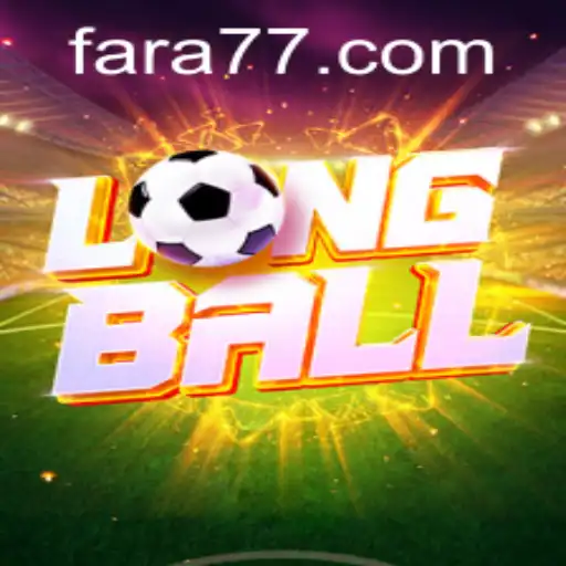 Descubra LongBall: O Novo Fenômeno dos Jogos com Fara777.com